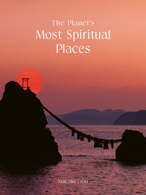 Title details for The Planet's Most Spiritual Places by Malcolm Croft - Available
